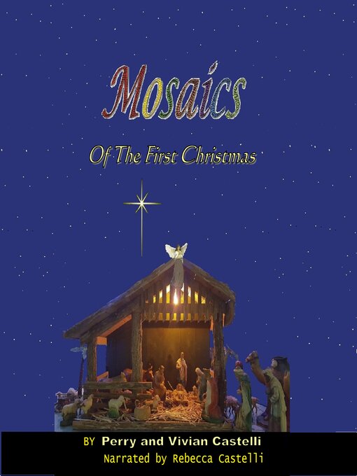 Title details for Mosaics of the First Christmas by Perry Anthony Castelli - Wait list